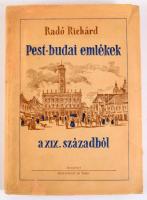 Radó Richárd: Pest-budai emlékek a XIX. századból. Bp., 1941, Rózsavölgyi és Társa. Kiadói restaurál...
