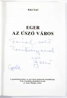 Bakó Jenő: Eger, az úszó város. Benne Bakó Jenő, eredetileg Heizer Jenő (1921?2000) magyar úszó, mesteredző, sportvezető, szakíró és Válent Gyula (1926-2010) úszó, vízilabdázó, edző DEDIKÁCIÓJÁVAL! Eger, Egri Nyomda. Kiadói kartonált kötés, jó állapotban.