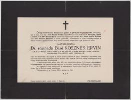 1928 Telekespuszta, rosenecki báró Roszner Ervin (1852-1928) valóságos belső titkos tanácsos, cs. és kir. kamarás, a király személye körüli miniszter, Fiume kormányzója, Hont és Máramaros vármegyék főispánja halotti értesítője, kisebb lapszéli sérülésekkel, 23x30 cm
