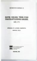 Iratok Szolnok török utáni újratelepülésének korából 1685-1771. Documantatio Historica XI. Közreadja...