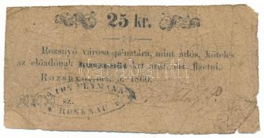 1860. Rozsnyó 25kr "Rozsnyó városa pénztára, mint adós" T:VG Adamo ROZ-3.2.2