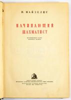 Orosz sakkönyv: Kezdő sakkozó könyve Moszkva, 1937. Maiselis. 254p. Sérült vászonkötésben
