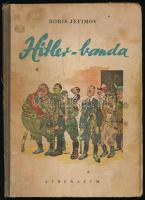 Boris Jefimov: Hitler-banda. Háborús karrikatúrák 1942-43. Magyar szöveg: Byssz Róbert. Bp., 1946., Athenaeum, 95+1 p. A főváros felszabadulásának 1. évfordulójára adták ki. Kiadói illusztrált félvászon-kötés, kopott, foltos borítóval, sérült kötéssel, kijáró lapokkal, megviselt állapotban.