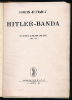 Boris Jefimov: Hitler-banda. Háborús karrikatúrák 1942-43. Magyar szöveg: Byssz Róbert. Bp., 1946., ...