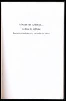 Rózsa Zoltán (szerk.): Messze van Amerika... Mítosz és valóság. Emigránstörténetek az orosházi sajtó...