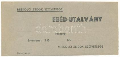 1945. "Miskolci Zsidók Szövetsége - Ebéd-utalvány" kitöltetlen, "Steiner nyomda" jelöléssel T:F szép papír
