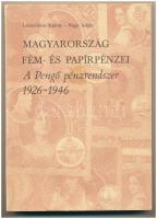Leányfalusi Károly - Nagy Ádám: Magyarország fém- és papírpénzei. A pengő pénzrendszer 1926-1946. Kecskemét, Magyar Éremgyűjtők Egyesülete. Kiadói papírkötés, használt állapotban.