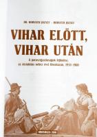 Dr. Horváth József - Horváth József: Vihar előtt, vihar után. A parasztgazdaságok fejlődése, az átal...