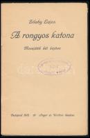 Zilahy Lajos: A rongyos katona. Mesejáték két képben. Bp., 1915, Singer és Wolfner. Kiadói papírköté...