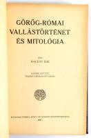 Kallós Ede: Görög-római vallástörténet és mitológia. [Bp.], 1927, Általános Nyomda, Könyv- és Lapkiadó Rt., 218+[4] p.+ 24 (fekete-fehér képek) t. Második bővített, teljesen átdolgozott kiadás. Kiadói egészvászon-kötés, viseltes, foltos borítóval, kissé sérült gerinccel, helyenként kissé foltos lapokkal.