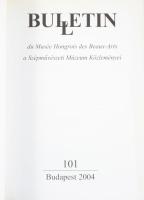 2004 Bulletin du Musée Hongrois des Beaux-Arts 2004/101. Főszerk.: Czére Andrea. Bp., Szépművészeti ...