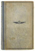 Tomor László: Harcok az orosz égen. Betiltott! Szerepel az Ideiglenes Nemzeti Kormány által 1945-ben...