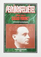 Dobszay Károly: Perújrafelvétel. Bűnös volt-e Szálasi Ferenc? Történelmi tanulmányok. Hn., 1997, Magyar Rezervátum, 79 p. 1. kiadás. Számozott (680./1000) példány. Kiadói papírkötés.