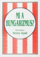 Henney Árpád: Mi a hungarizmus? Összeáll.: - -. hn., 1997, Magyar Rezervátum, 22 p. Kiadói papírkötés.
