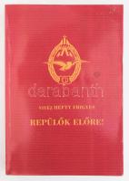 vitéz Hefty Figyes: Repülők előre. József kir. herceg előszavával. hn., én., nyn., 4+319+1 p. Az eredeti Franklin kiadás modern reprint kiadása. Fekete-fehér fotókkal illusztrált. Kiadói papírkötés.