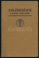 Kató József: Emlékezések Kálmán Farkasról a kuruc nóták dalszerzőjéről. Gyoma, Kner Izidor. Kiadói egészvászon kötés, kissé kopottas állapotban.