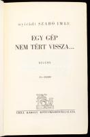 Nyirádi Szabó Imre: Egy gép nem tért vissza... Bp., 1942, Grill Károly, 279+(1) p. A borító Fenyves ...