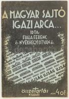 1938 Fiala Ferenc (1904-1988), Dr. Nyékhegyi István (1895-?): A magyar sajtó igazi arca. Az Összetartás kiadása. Bp., Bethlen Gábor Irodalmi és Nyomdai Rt., 50 p. Kiadói papírkötés. Melléklet az Összetartás 1938. évi 3. számához. A mű szerepel az Ideiglenes Nemzeti Kormány által 1945-ben kiadott Tiltott Könyvek listáján, antiszemita kiadvány zsidó származású írók és újságírók névsorával. Kiadói papírborítóval.