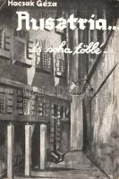 Hacsak Géza:  Ausztria . . . és soha többé . . . Budapest, [1940]. Fővárosi Könyvkiadó Kft. (Fővárosi Nyomda Rt.) 244 p. Egyetlen kiadás. Hacsak Géza (született Hatschek Géza) bécsi magyar királyi gazdasági referens kötete a két világháború közötti Ausztria politikai pályaképét vázolja. A nemzetiszocializmust és az Anschlusst kedvezően értékelő kötet értelemszerűen rákerült az Ideiglenes Nemzeti Kormány által 1945-ben betiltott könyvek jegyzékére. Példányunk címlapján "Tiszteletpéldány" feliratú bélyegzés, illetve az Ellenzék című kolozsvári folyóirat gyűjteményi bejegyzése. (Az 1880-1944 között megjelenő kolozsvári lap politikai irányvonala többször módosult: a második bécsi döntést követően éppen markánsan jobboldali fordulatot vett.) Fűzve, Bartha László grafikájával illusztrált, enyhén sérült kiadói borítóban. Jó példány, ritka könyv.