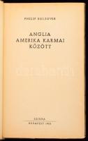 Bolsover, Philipp: Anglia Amerika karmai között. Bp., 1953, Szikra-ny., 175+1 p. Kiadói illusztrált ...