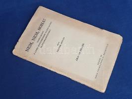 Sréter István: 
Nem, nem, soha! Tanulmány a Lord Rothermere sajtó-actió alátámasztására.
Budapest,...