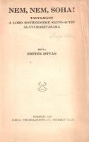 Sréter István: 
Nem, nem, soha! Tanulmány a Lord Rothermere sajtó-actió alátámasztására.
Budapest,...