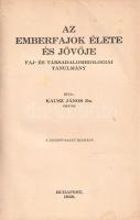 Kausz János:  Az emberfajok élete és jövője. Faj- és társadalombiológiai tanulmány. Budapest, 1928. A szerző kiadása (Centrum Kiadóvállalat Rt.) 234 + [6] p. Egyetlen kiadás. Kausz János orvos eugenikai elméleteket is magába foglaló műve az előszó szerint elsősorban orvosoknak, jogászoknak, közgazdászoknak és pedagógusoknak készült. A faj fogalmát pontosan nem definiáló, ám a fajok (népek) küzdelmét vezérgondolatként hirdető mű Európa demográfiai válságának okát próbálja megállapítani (alkoholizmus, egykézés, prostitúció, degeneráció), faji megjegyzéseket tesz (az európaiakat jobban sújtja a szifilisz), továbbá erkölcsi és társadalmi higiénés tanácsokat oszt. Fajelméleti kitérőket is tartalmazó kiadványunk rákerült az Ideiglenes Nemzeti Kormány által 1945-ben betiltott művek jegyzékére. Korabeli félvászon kötésben, az első kötéstáblán az eredeti kiadói fedőborítóval. Jó példány.