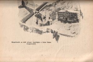 Nervetto, Luigi R.: 
A Palazzo Veneziától a Gran Sassóig. A Duce fogságának és kiszabadításának reg...