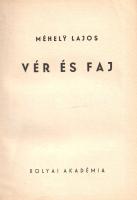 Méhely Lajos:  Vér és faj. (Budapest, 1940). Bolyai Akadémia (Bethánia-nyomda). 147 + [1] p. Egyetlen kiadás. Méhely Lajos (1862-1952) zoológus, fajbiológus, zoológiai munkássága a Tanácsköztársaságot követően szociáldarwinista, fajvédő, majd antiszemita irányba fordult. Fajhigiénés szemléletmódú tanulmánykötete radikálisan fajvédő megjegyzésein túl néhány fajbiológiai jellegű falukutatói tanulmányt is tartalmaz. A kötet szerepel az Ideiglenes Nemzeti Kormány által 1945-ben betiltott művel jegyzékén. (Bolyai könyvek.) Feliratozott kiadói egészvászon kötésben (Típus könyvkötőműhely, Budapest), az oldalsó lapszéleken apró foltossággal. Jó példány.