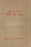 Méhely Lajos: 
Vér és faj.
(Budapest, 1940). Bolyai Akadémia (Bethánia-nyomda). 147 + [1] p. Egyet...