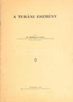 Méhely Lajos: A turáni eszmény. Bp., 1938, Held János, 25+1 p. Kiadói papírkötés, kissé foltos borítóval.