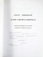 Ifj. Vass Tibor - Nyíri Károly: Száz év - sokezer gól. Az ózdi labdarúgás krónikája. Nyíri Károly ál...