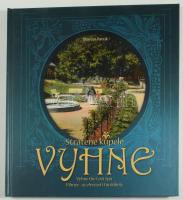 Marian Pavúk: Vihnye - az elveszett fürdőhely. Stúdio Harmony 2006. 95 oldal. Szlovák-magyar kétnyelvű képeskönyv / Stratené kúpele Vyhne (the Lost Spa). Slovakian-Hungarian bilingual picture book 2006. 95 pg.