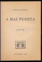 Simándi Béla: A mai puszta. Bp., 1943, Dr. Pintér Jenőné Vállalata, 79+[1] p. Kartonált papírkötésbe...