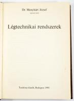 Menyhárt József: Légtechnikai rendszerek. Bp., 1990, Tankönyvkiadó, 342+[2] p. Kiadói kartonált papírkötés, kissé sérült borítóval és gerinccel. Megjelent 1500 példányban.