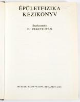 Fekete Iván (szerk.): Épületfizika kézikönyv. Bp., 1985, Műszaki Könyvkiadó, 549+[3] p. Kiadói nyl-k...