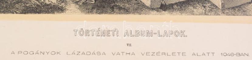 cca 1870 Kollarz Ferenc (1825-1894):A pogányok lázadása Vatha vezérlete alatt 1046-ban, Történeti Al...