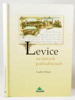 [Léva, régi képeslapokon] Csaba Tolnai: Levicena starych pohladniciach. Bratislava, 2006. 95p. Kiadói kartonált keménykötésben Szlovák-magyar-német háromnyelvű kiadás