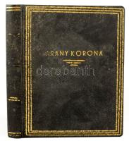 Pongrácz Eszter: Igaz isteni szeretetnek harmatjából növekedett arany-korona, azaz különféle válogat...