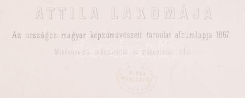 1867 Than Mór (1828-1899): Attila lakomája, kőre rajzolta Marastoni József (1834-1895), az Országos ...
