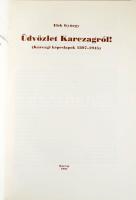 Elek György: Üdvözlet Karczagról! (Karcagi képeslapok 1897-1945). Karcag, 1997, Karcagi Nyomda Kft. ...