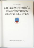 Vofkori György: Gyergyószentmiklós. Várostörténet képekben. Gyilkos-tó. Békás-szoros. Kolozsvár, 200...