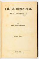 Mailáth János: Vallás-mozgalmak Magyarországban. II. köt. Pest, 1846, Emich Gusztáv, [4]+556 p. Félvászon-kötésben, helyenként kissé foltos lapokkal.