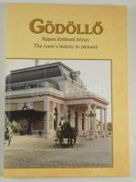 Péterfi Csaba (szerk.): Gödöllő : Képes történeti könyv - The town's history in pictures (kétnyelvű) Gödöllő, 2013. 272p. Kiadói kartonált papírkötésben