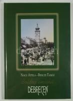 Bencze Tamás - Nagy Attila: Boldog emlékű Debrecen. Uropath Bt. 110 old. 2006.
