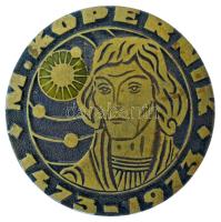 1973. "M. Kopernik 1473-1973" (Kopernikusz születésének 500. évfordulója) bronz jelvény (28mm) T:XF kis karc