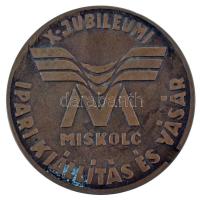 1984. "X. Jubileumi Ipari Kiállítás és Vásár Miskolc / 1984 aug. 17-26" kétoldalas, öntött bronz emlékérem (74mm) T:XF kis patina