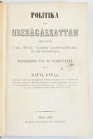 Kautz Gyula: Politika vagy országászattan, tekintettel a két művelt világrész államintézményeire és ...