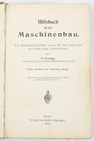 Freytag, [Friedrich]: Hilfsbuch für den Maschinenbau. Für Maschinentechniker sowie für den Unterricht an technischen Lehranstalten. Berlin, 1912, Julius Springer, XVI+1236 p.+ 10 (kihajtható) t. Szövegközti és egészoldalas ábrákkal illusztrálva. Német nyelven. Kiadói aranyozott egészvászon-kötés, egy kissé sérült, kijáró lappal.