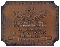 Románia 1968. "Az első bukaresti román nyelvű mérnöki tanfolyam 150. évfordulója" kétoldalas bronz emlékplakett. "150 ani de la infiintarea primelor cursuri de inginerie in limba română in Bucuresti octombrie 1968 / 1818. Scoala Gheorghe Lazar - 1864. Scoala de Ponti si Sosele, Mine si Arhitectura - 1867. Scoala de Poduri, Sosele si Mine - 1881. Scoala Nationala de Poduri si Sosele - 1920. Scoala Politehnica din Bucuresti - 1948. Institutul Politehnic din Bucuresti (150 éve alapították az első román nyelvű mérnöki képzéseket Bukarestben, 1968 októberében / 1818. Gheorghe Lazar Iskolája - 1864. Híd- és Útépítő, Bányászati és Építészeti Iskola - 1867. Híd-, Út- és Bányászati Iskola - 1881. Nemzeti Híd- és Útépítő Iskola - 1920. Bukaresti Műszaki Iskola - 1948. Bukaresti Műszaki Intézet) (87x66mm) T:AU Romania 1968. "150th Anniversary of the First Romanian-Language Engineering Course in Bucharest" double-sided bronze commemorative plaque. "150 ani de la infiintarea primelor cursuri de inginerie in limba română in Bucuresti octombrie 1968 / 1818. Scoala Gheorghe Lazar - 1864. Scoala de Ponti si Sosele, Mine si Arhitectura - 1867. Scoala de Poduri, Sosele si Mine - 1881. Scoala Nationala de Poduri si Sosele - 1920. Scoala Politehnica din Bucuresti - 1948. Institutul Politehnic din Bucuresti (150 years ago, the first engineering courses in Romanian were founded in Bucharest, in October 1968 / 1818. Gheorghe Lazar School - 1864. School of Bridge and Road Construction, Mines and Architecture - 1867. School of Bridges, Roads and Mines - 1881. National School of Bridge and Road Construction - 1920. Technical School of Bucharest - 1948. Technical Institute of Bucharest) (87x66mm) C:AU